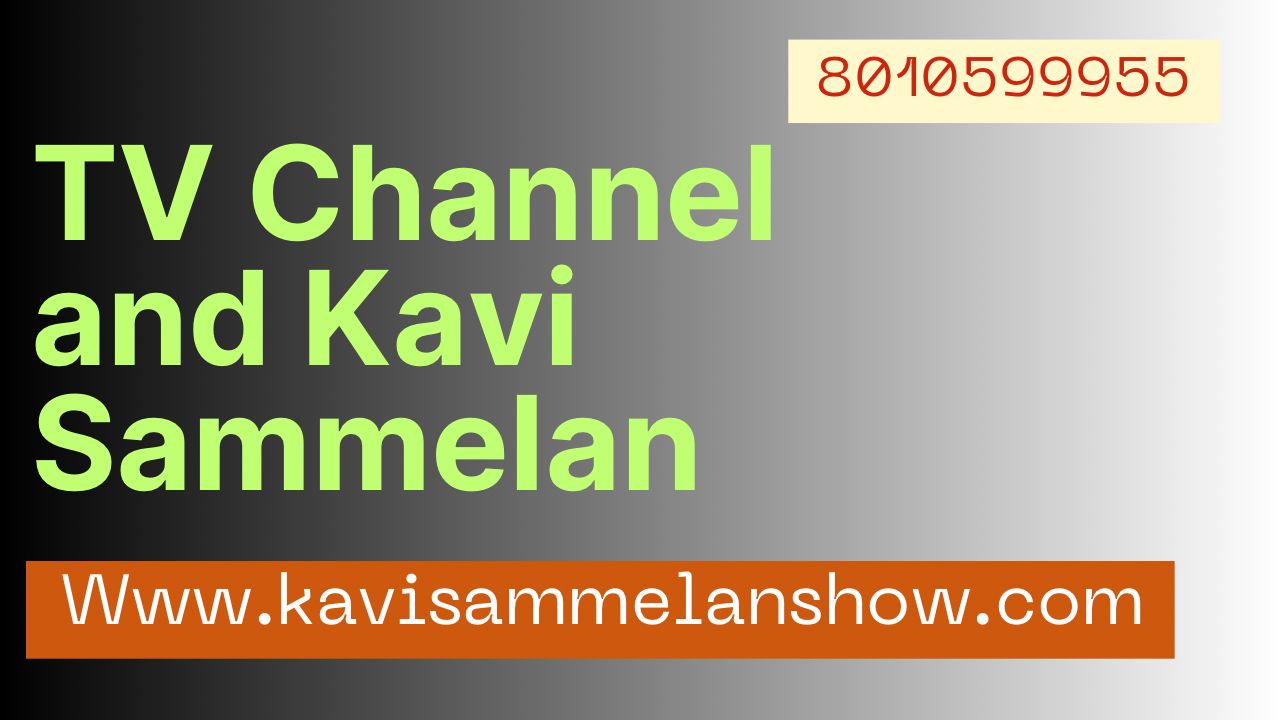 TV Channel and Kavi Sammelan