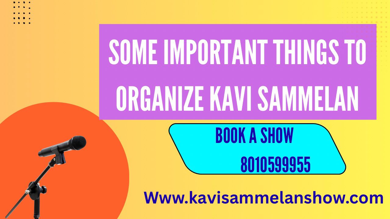 Some Important Things To Organize Kavi Sammelan